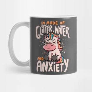 I'm Made of Glitter Water and Anxiety - Funny Quote Sarcasm Unicorn Gift Mug